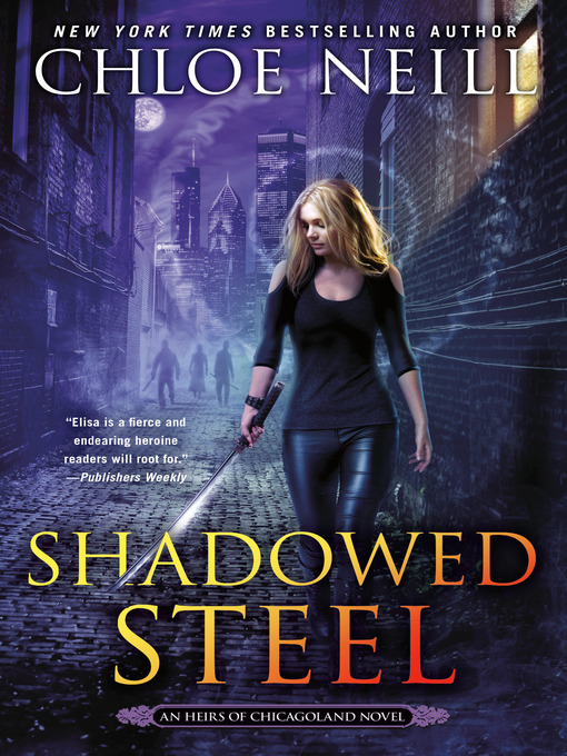 Title details for Shadowed Steel by Chloe Neill - Wait list